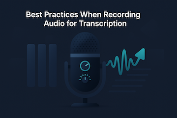 Hero illustration for Best Practices When Recording Audio for Transcription