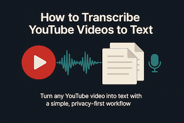 Hero image for How to Transcribe YouTube Videos to Text