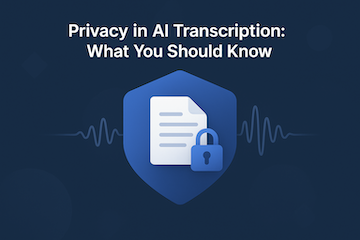 Hero illustration for Privacy in AI Transcription: What You Should Know